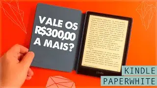 Kindle Paperwhite vale o preço mais alto?