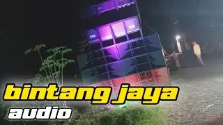 BINTANG JAYA || BJ AUDIO BIKIN JEDUG NENG DODO