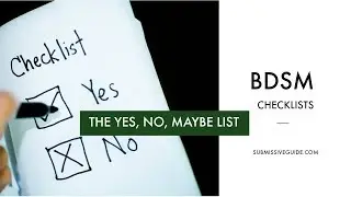 Making Your Own BDSM Checklist: The Yes, No, Maybe List