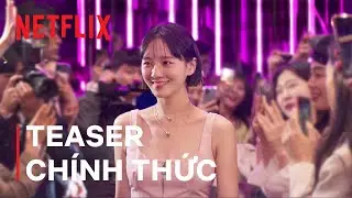 Người nổi tiếng | Teaser chính thức | Netflix