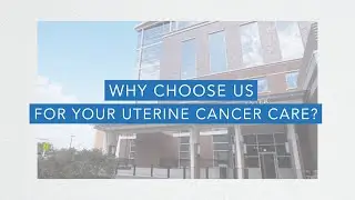 Why Choose Englewood Health for Uterine Cancer