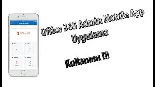 Office 365 Admin Mobile App (Uygulama)