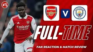 Arsenal vs Man City | Full-Time Live AFTV FANZONE