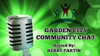 The Garden City Community Chat Show 