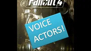 Fallout 4 Voice Actors