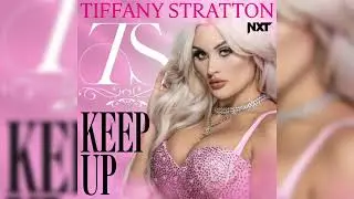 WWE Tiffany Stratton - Keep Up (Entrance Theme)