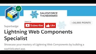 Lightning Web Components Specialist | Salesforce Thunderbird | Salesforce Superbadge