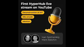HyperHub - Обсуждаем состояние рынка, Айдл-Аркейды и разбираем Mob Control от Voodoo / Live #1