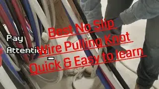 Electricians Knot - The Best No Slip Wire Pulling Knot