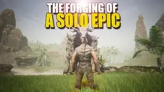 The FORGING Of A SOLO EPIC (Conan Exiles) Solo Survival #1