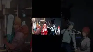 T-E-E-N  T-I-T-A-N-S/ Chainsaw Man
