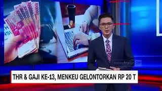 THR dan Gaji Ke 13, menkeu lontarkan rp 20 T!! APAKAH YANG TERJADI ??