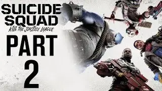 Suicide Squad Kill the Justice League Walk-through Part 2