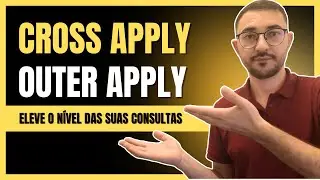 Aprenda a utilizar os operadores CROSS APPLY e OUTER APPLY