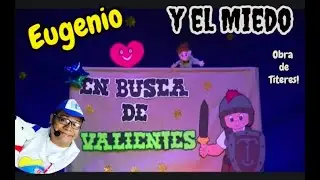 Eugenio y el Miedo. Títeres obra de teatro.!