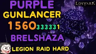 Brelshaza Hard Legion Raid Phase 4 | 1560 Purple Gunlancer |  | Lost Ark