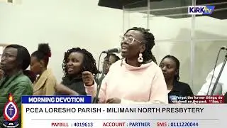 Morning Devotion || PCEA Loresho Parish || 25Th July 2024