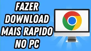Como fazer download mais rapido no Google Chrome PC (GUIA COMPLETO)
