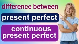 Learn difference between present perfect and present perfect continuous tenses, and for and since