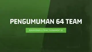 Pengumuman 64 Team Season 8