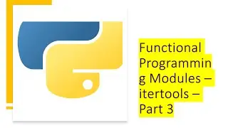 Functional Programming Modules – itertools – Part 3 | Python by examples | #python