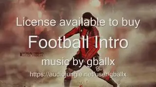 World Cup Music - Football Intro - Royalty Free Music - Audio Jungle