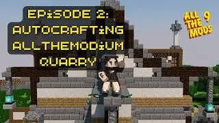 Autocrafting, First Allthemodium & Quarry | All The Mods 9 Episode 2
