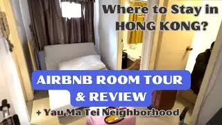 [Eng Sub] Where to Stay in Hong Kong? 🇭🇰🏠AirBnB ROOM TOUR & REVIEW + YAU MA TEI Neighborhood