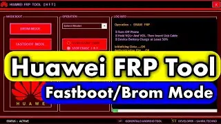 Huawei FRP Tool 2023 | Fastboot mode Unlock FRP | Brom mode Frp Tool |