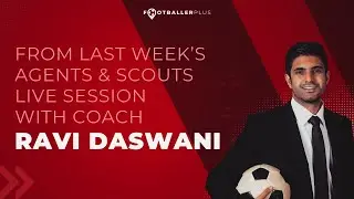 Ravi Daswani Unveils Secrets of the Football Agency Industry | Footballer Plus