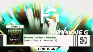 Breathe Carolina - Mistakes (Luke Davey & Henriique.G Remix)