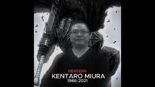 Kentaro Miura.