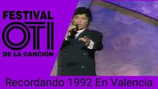 #Recordando El Sabado de 30 Años Atras: Festival OTI de la Cancion 1992 en Valencia