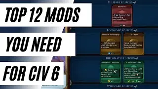 The 12 Mods You NEED To Get For Civilization 6 (2021)