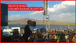 Manuş Baba | Gelmiş Bahar | Kürtçe Şarkı Söylüyor