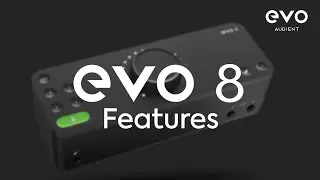 EVO 8 Audio Interface - The Features