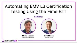 Webinar: Automating Fime BTT EMV L3 Certification