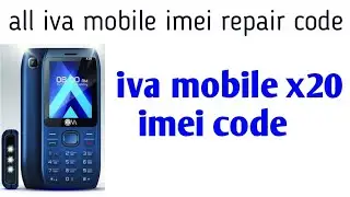 iva mobile x20 imei repair code || all iva mobile imei code 💯