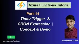 14: Timer Trigger In Azure Function | What Is CRON Expression | Concept And Demo
