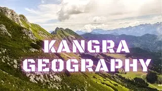 जिला कांगड़ा ..(Kangra Geography)