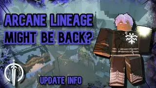 Arcane Lineage MIGHT Make A Comeback.. (Update Info)