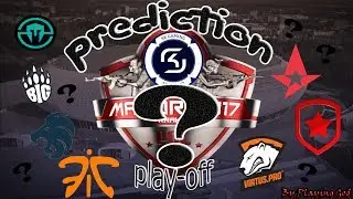 Прогнозы play-off PGL Krakow Major 2017