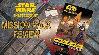 Star Wars Shatterpoint Never Tell Me the Odds Mission Pack Review