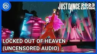 Locked Out Of Heaven (Uncensored Audio) by Bruno Mars | Just Dance 2023 Edition | Full Gameplay
