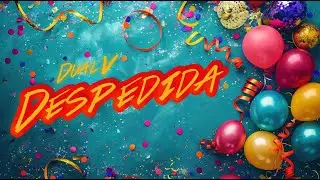 Dual V - Despedida 🫡