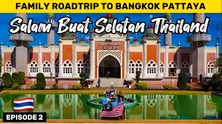 EP2 :  Day 2 - Pattani to SuratThani thru Songkhla City & ￼Nakhon Si Thammarat