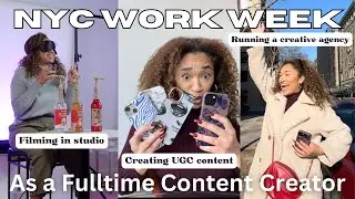 NYC WORK WEEK IN MY LIFE | Working as Full Time Content Creator