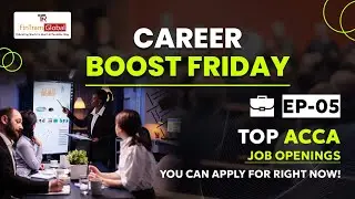 Career Boost Friday Ep - 05 | Top ACCA Job Openings You Can Apply for Right Now! | ACCA Jobs 2024