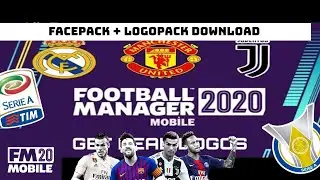 FOOTBALL MANAGER MOBILE 2020- LOGOPACK+FACEPACK+ REAL NAMES FIX- FREE DOWNLOAD