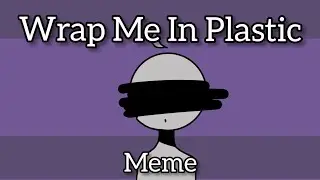 Wrap Me in Plastic Meme Piggy (FlipaClip)